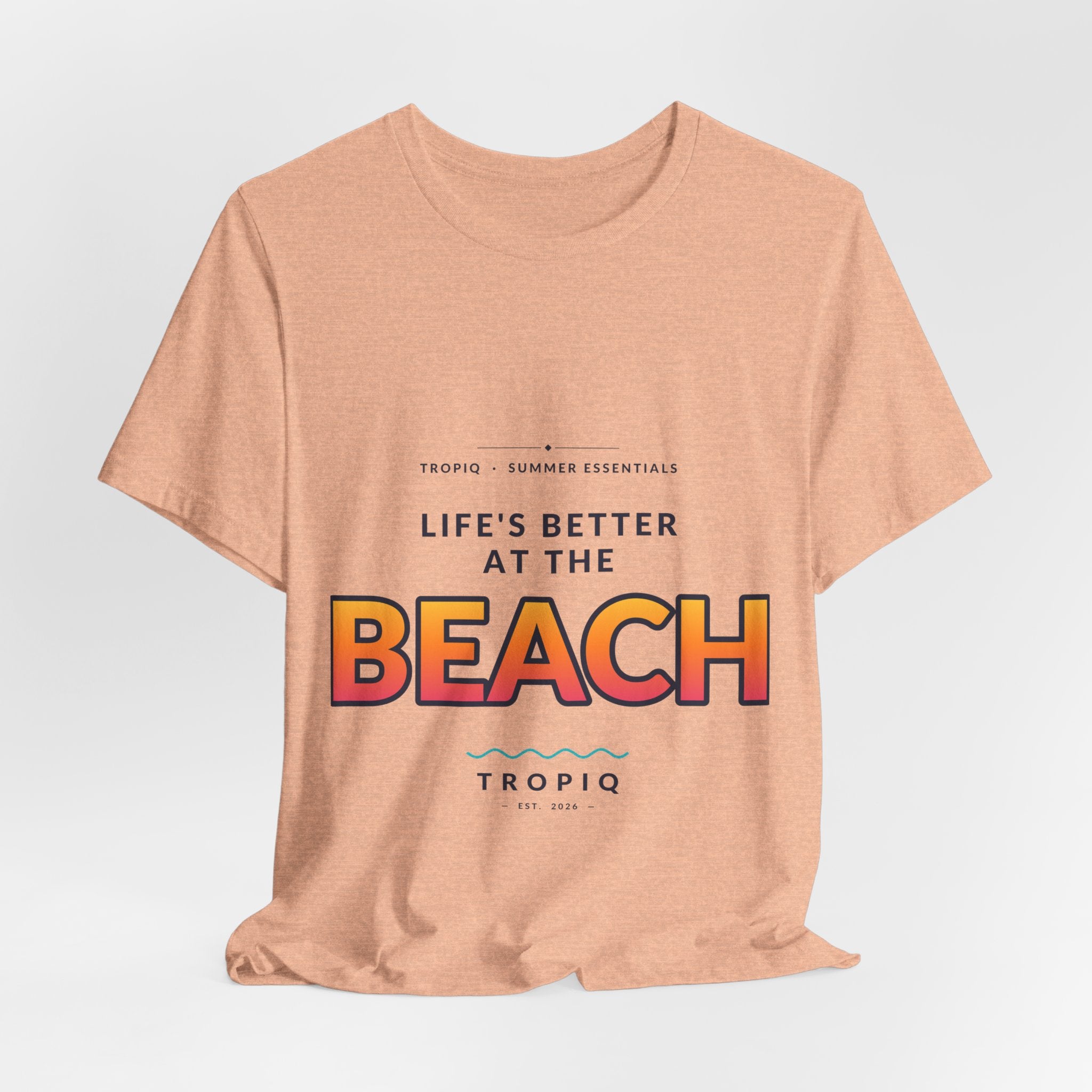 TROPIQ Beach Tee — Life's Better at the Beach