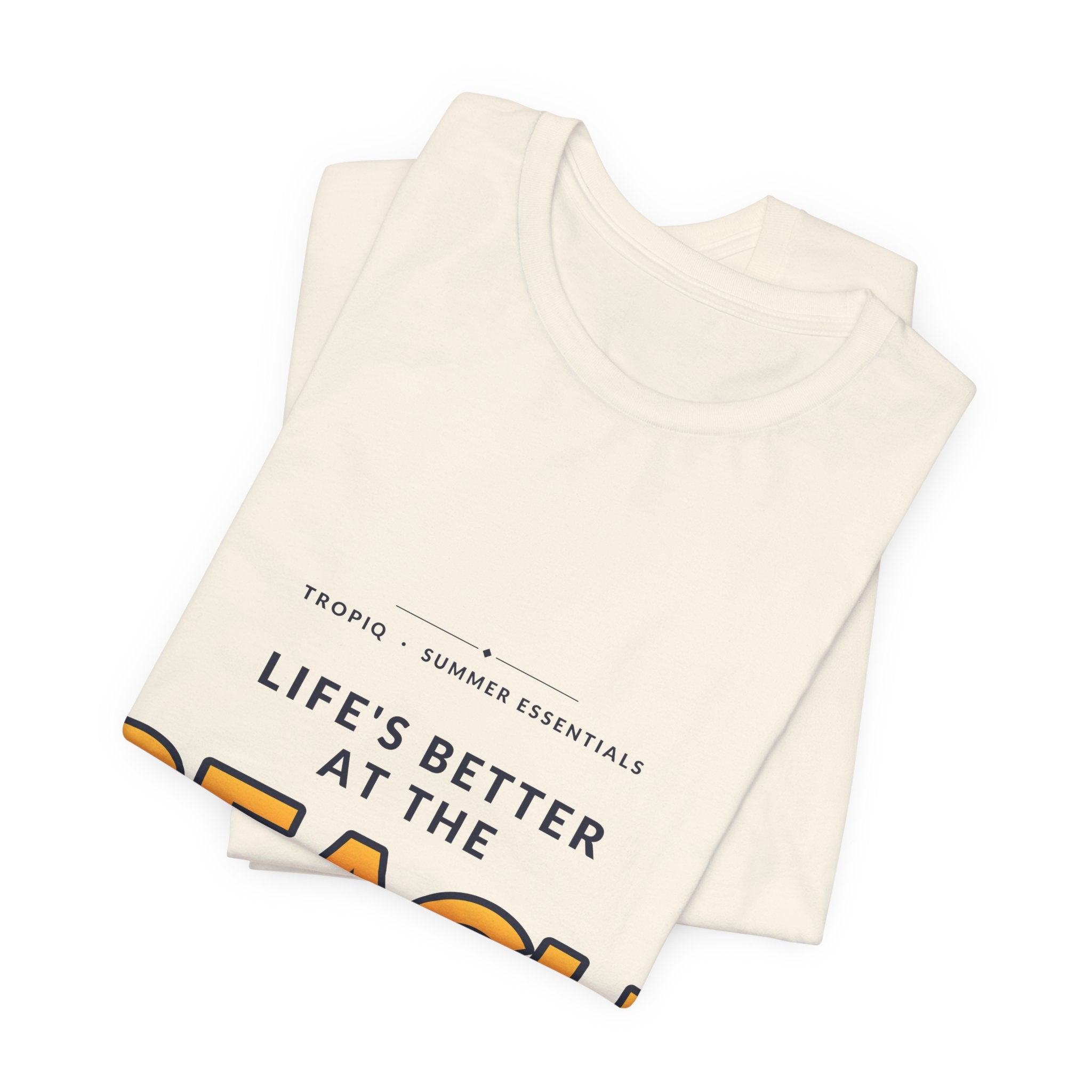 TROPIQ Beach Tee — Life's Better at the Beach