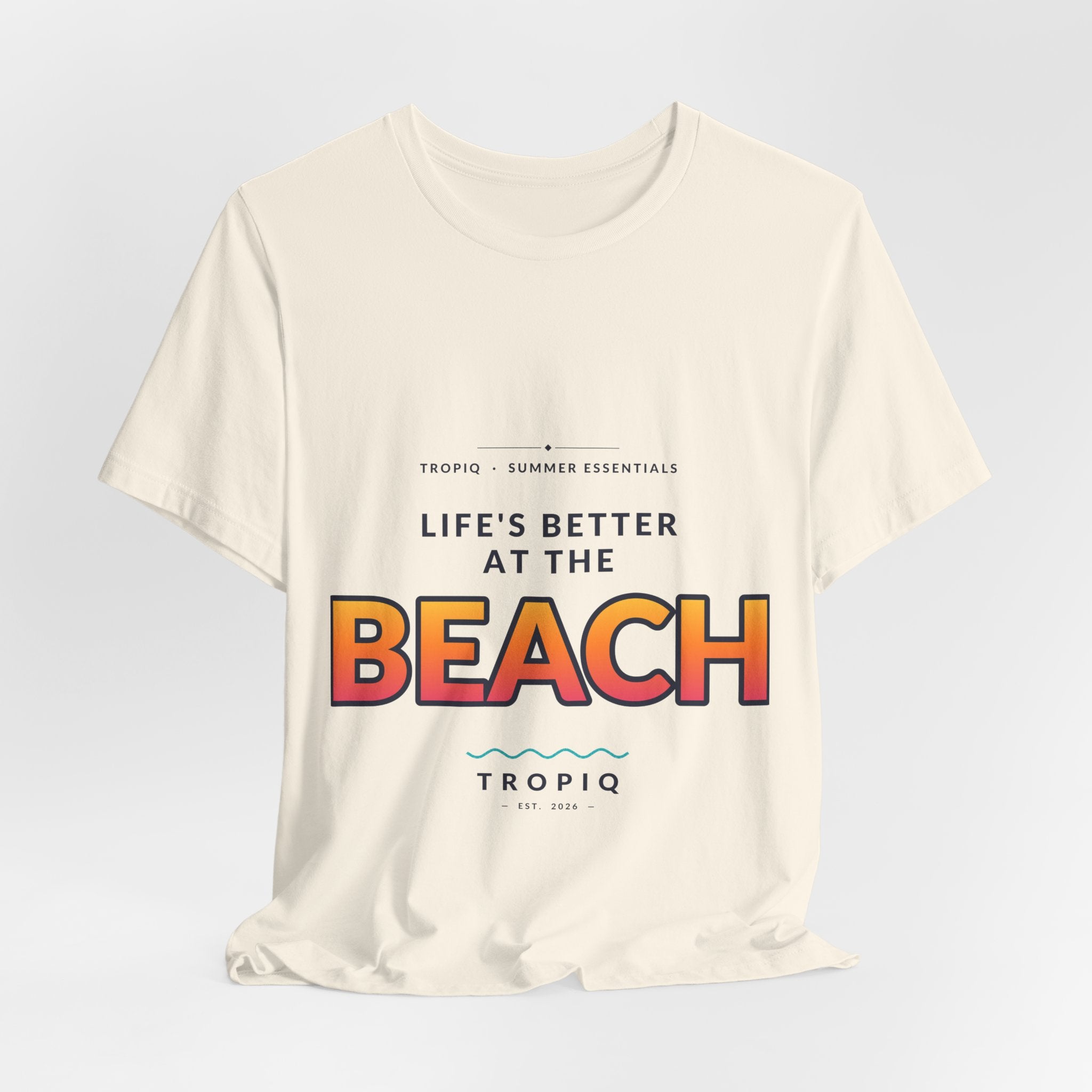 TROPIQ Beach Tee — Life's Better at the Beach